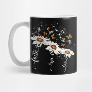 Faith hope love daisy flowers white print Mug